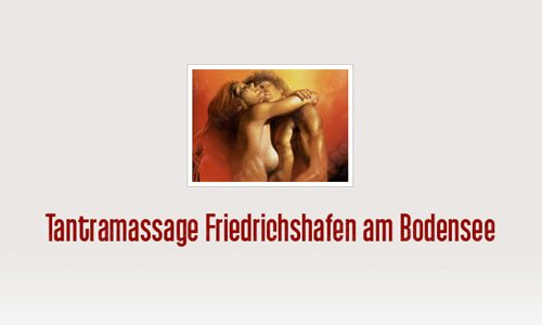 Tantramassage Friedrichshafen